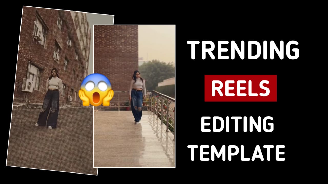 Trending Song Reels Editing Template